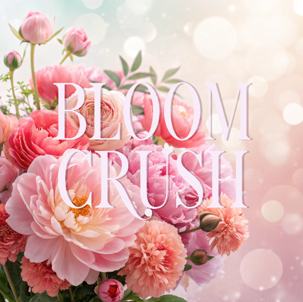 Bloom Crush
